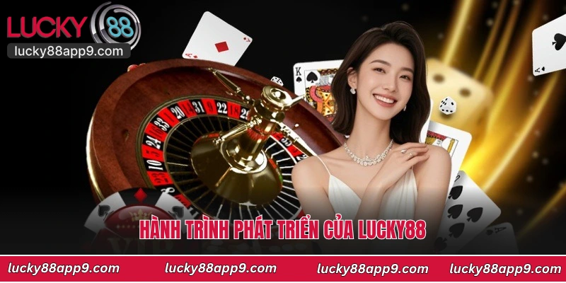 Hành Trình Phát Triển Của Lucky88