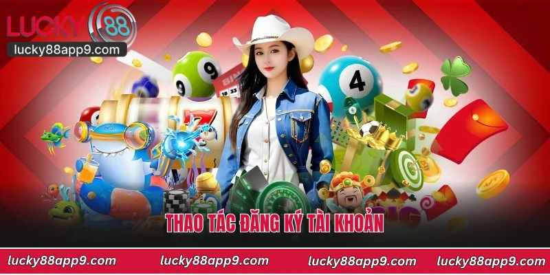 Thao tác đăng ký tài khoản